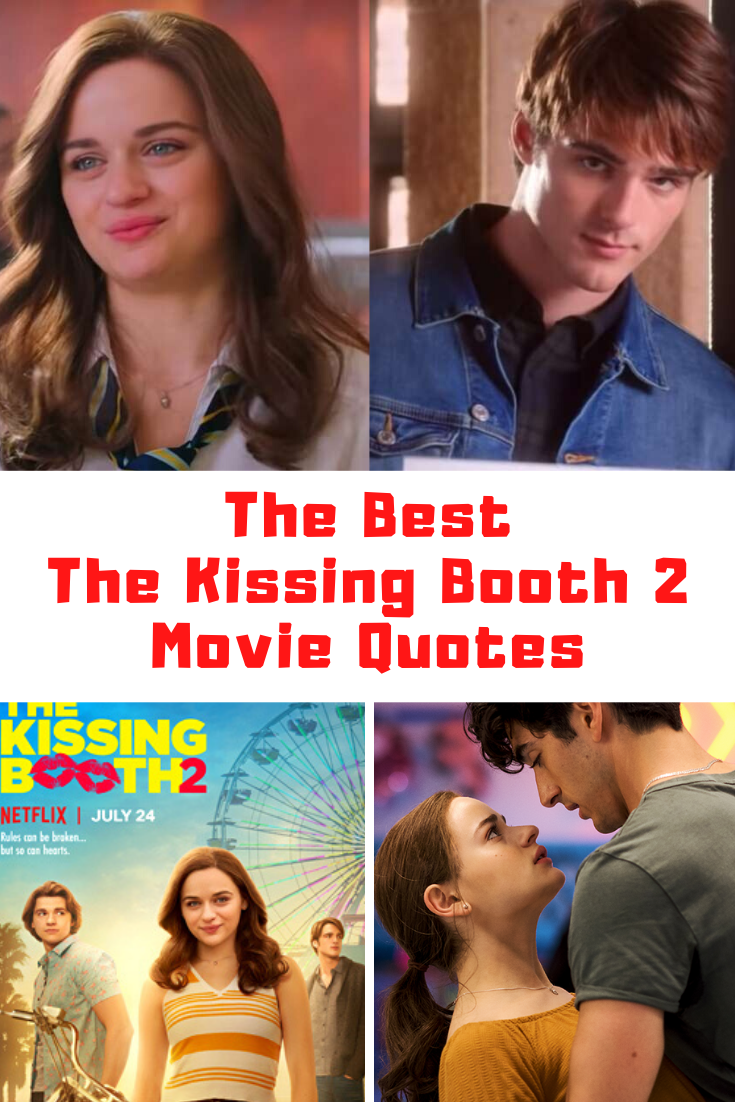 The Best Netflix The Kissing Booth 2 Quotes Guide For Geek Moms