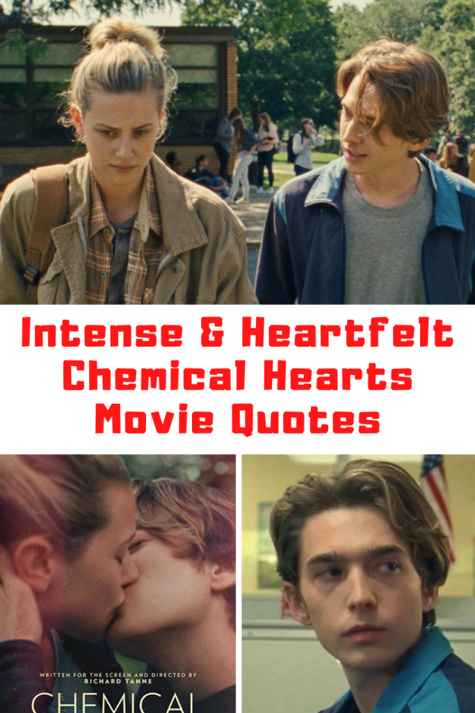 Chemical Hearts Movie Quotes