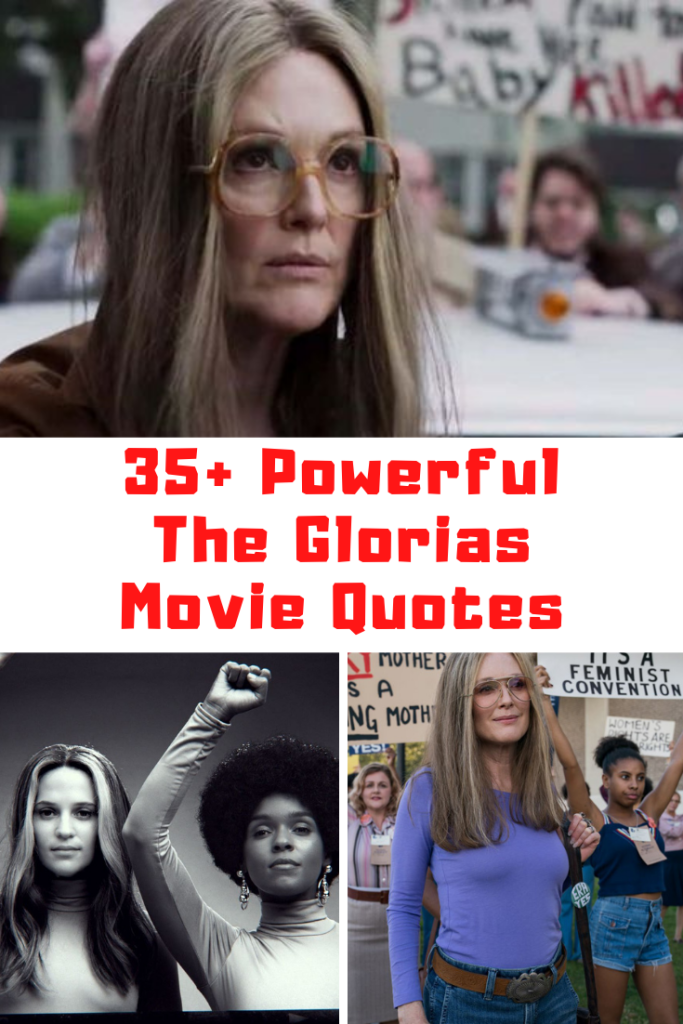 The Glorias Movie Quotes