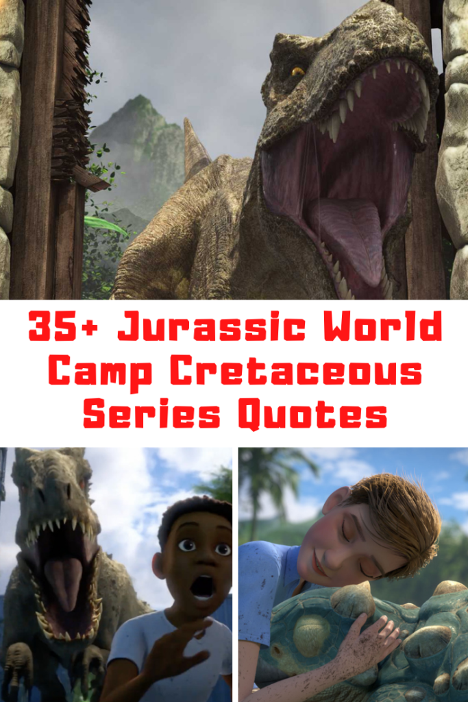 Jurassic World Camp Cretaceous Quotes