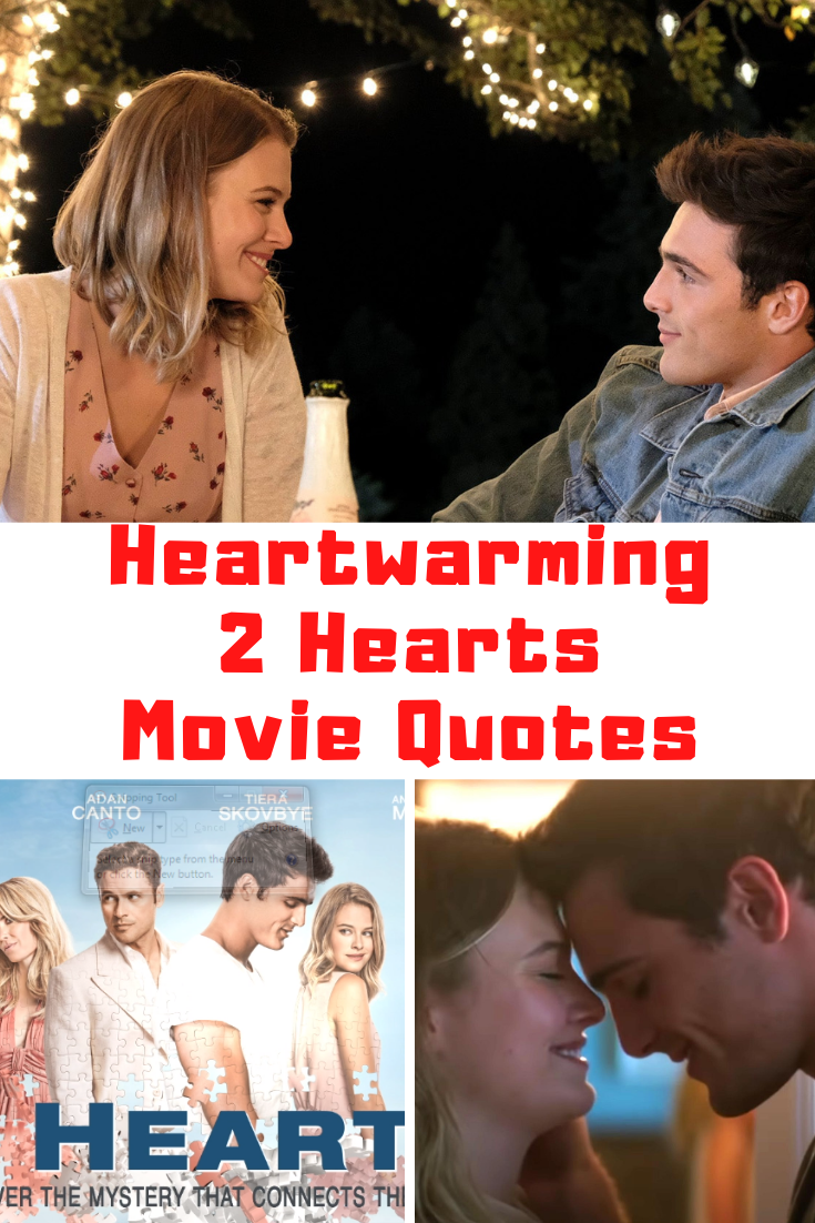 The Best 2 Hearts Quotes From The Movie Guide For Moms