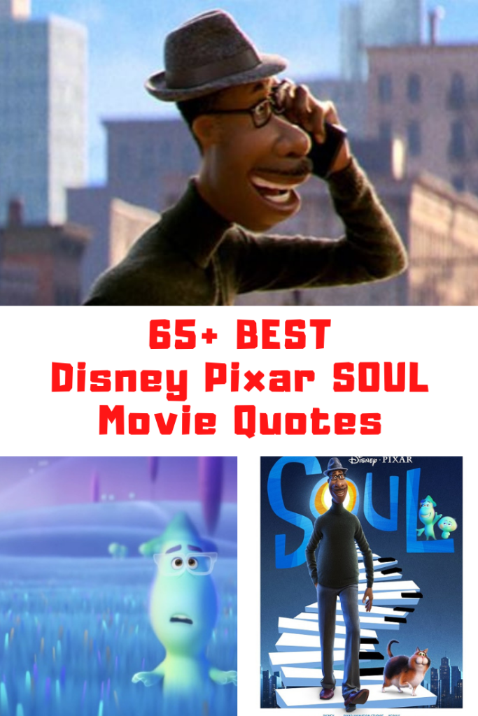 65+ BEST Disney Pixar SOUL Movie Quotes - Guide For Geek Moms