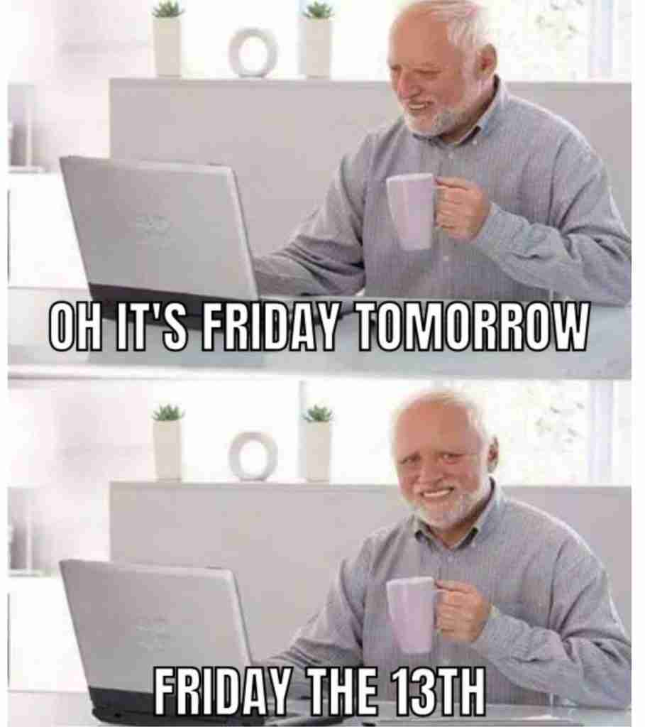 tomorrow is Friday The 13th