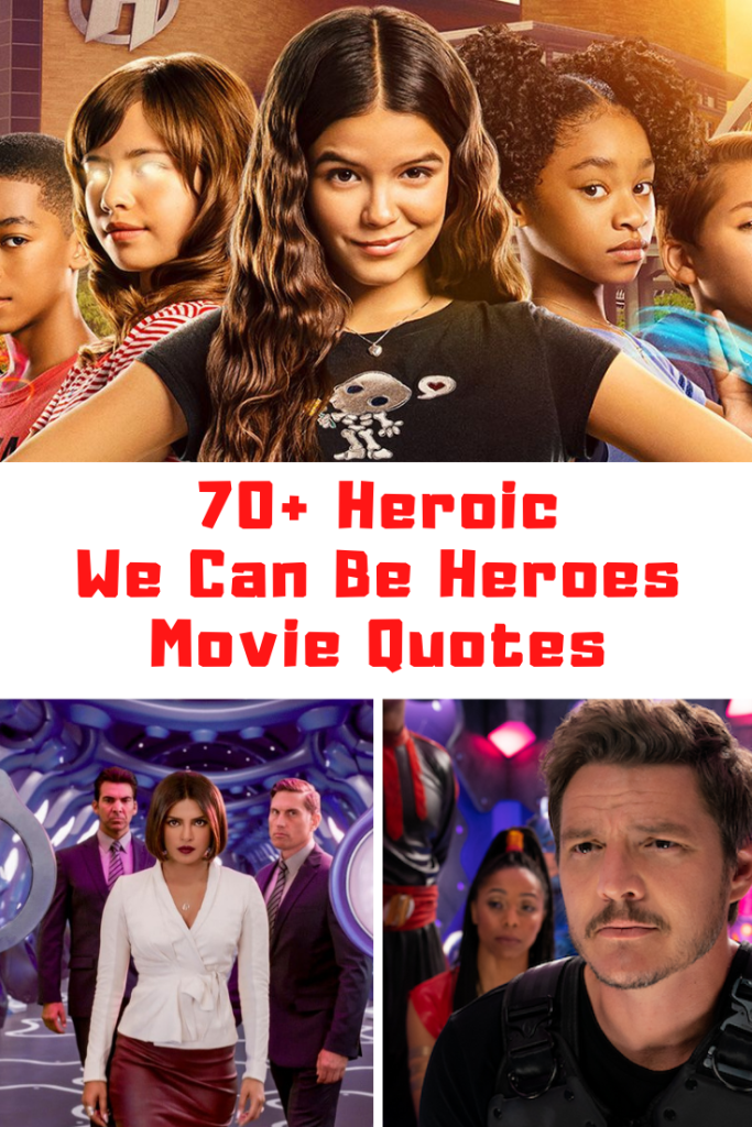 We Can Be Heroes Movie Quotes