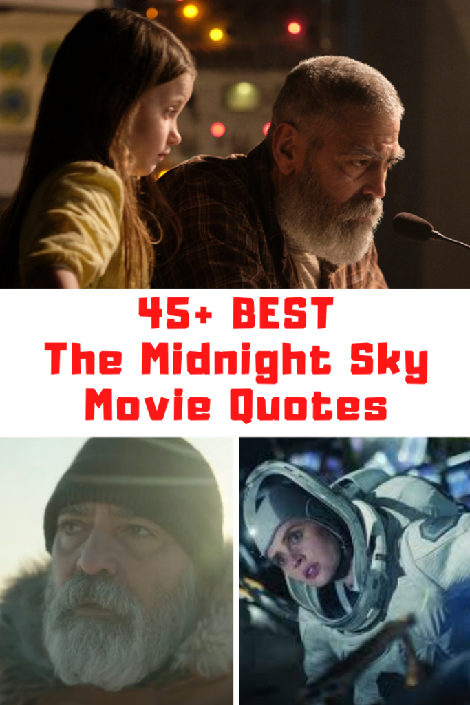THE MIDNIGHT SKY Movie Quotes