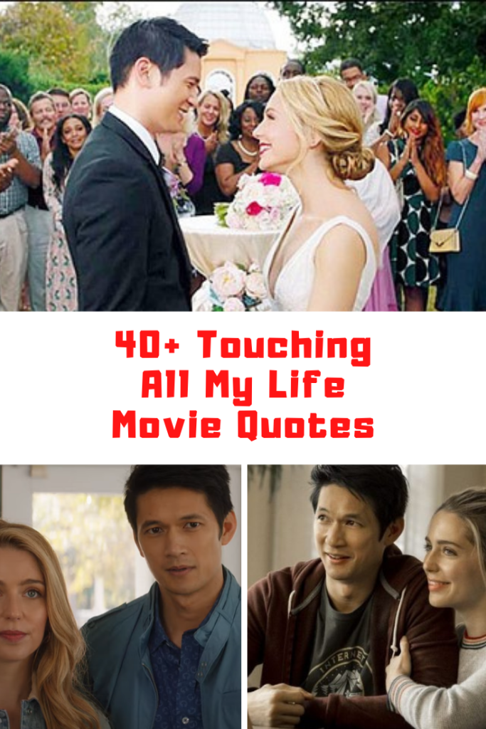 All My Life Movie Quotes