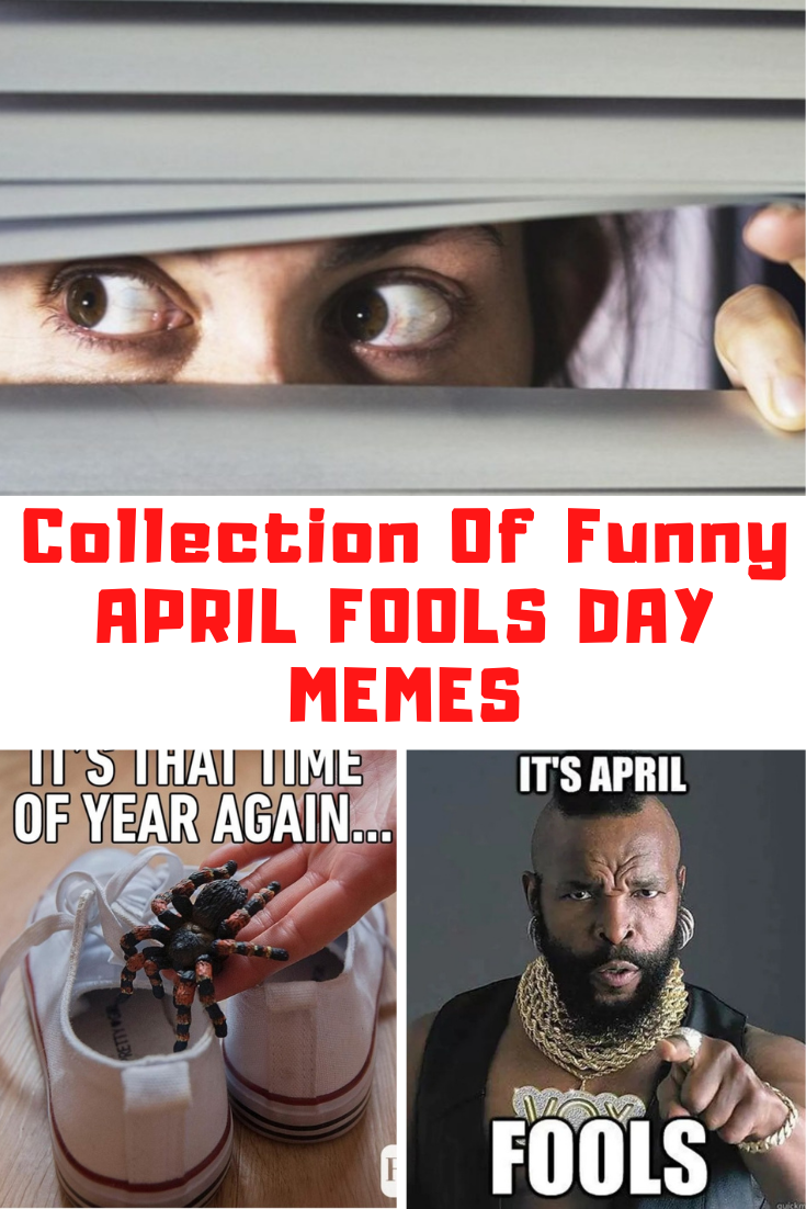 Collection of Funny APRIL FOOLS DAY Memes 2022 - Guide For Geek Moms