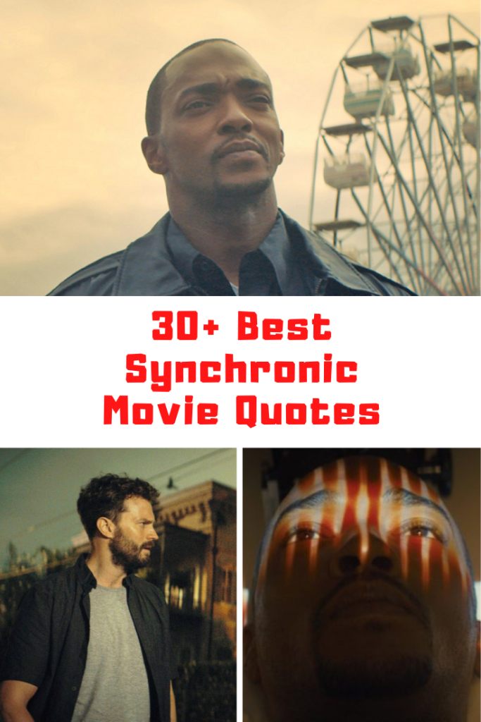 Synchronic Movie Quotes
