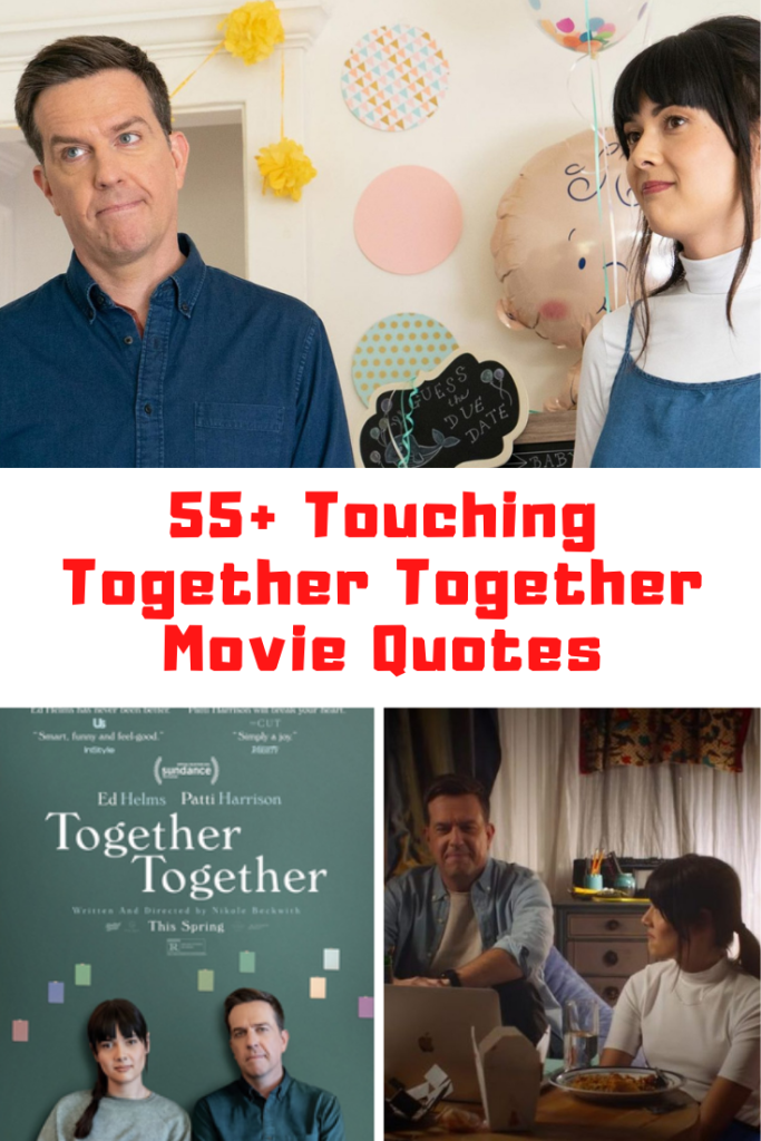 Together Together Movie Quotes