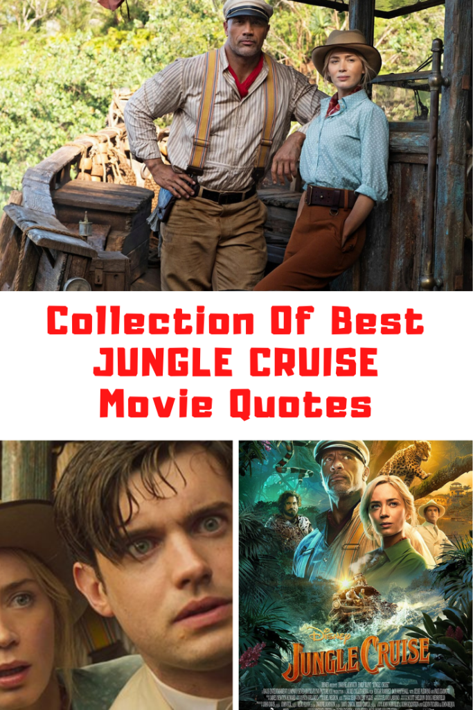 Jungle Cruise Movie Quotes