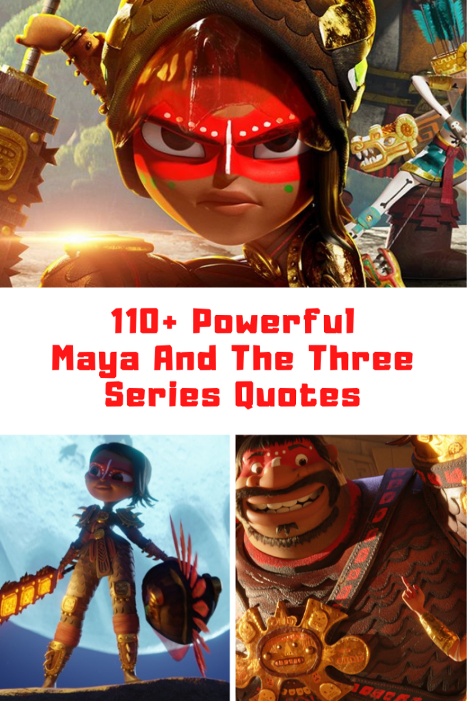 Maya And The Three Quotes