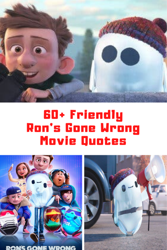 Ron's Gone Wrong Quotes