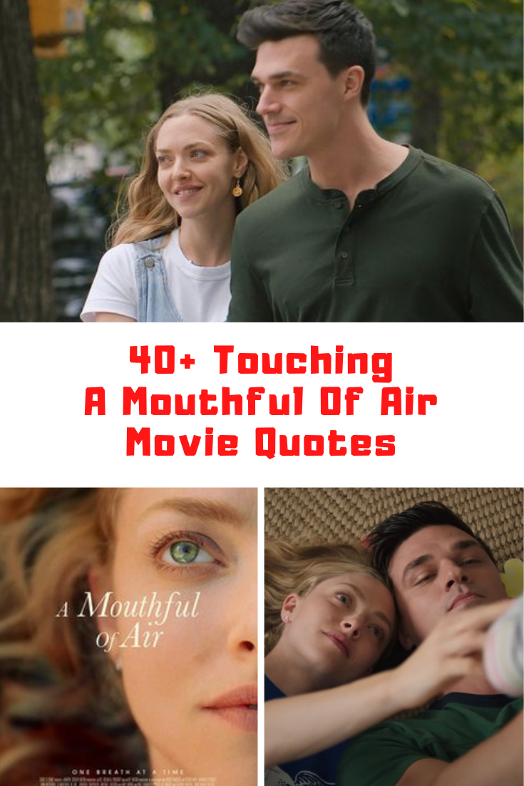 40+ Touching A MOUTHFUL OF AIR Movie Quotes - Guide For Geek Moms
