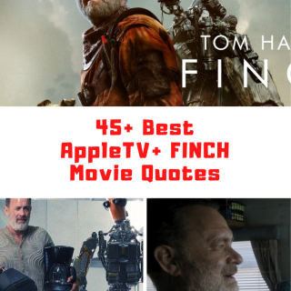 Finch Movie Quotes