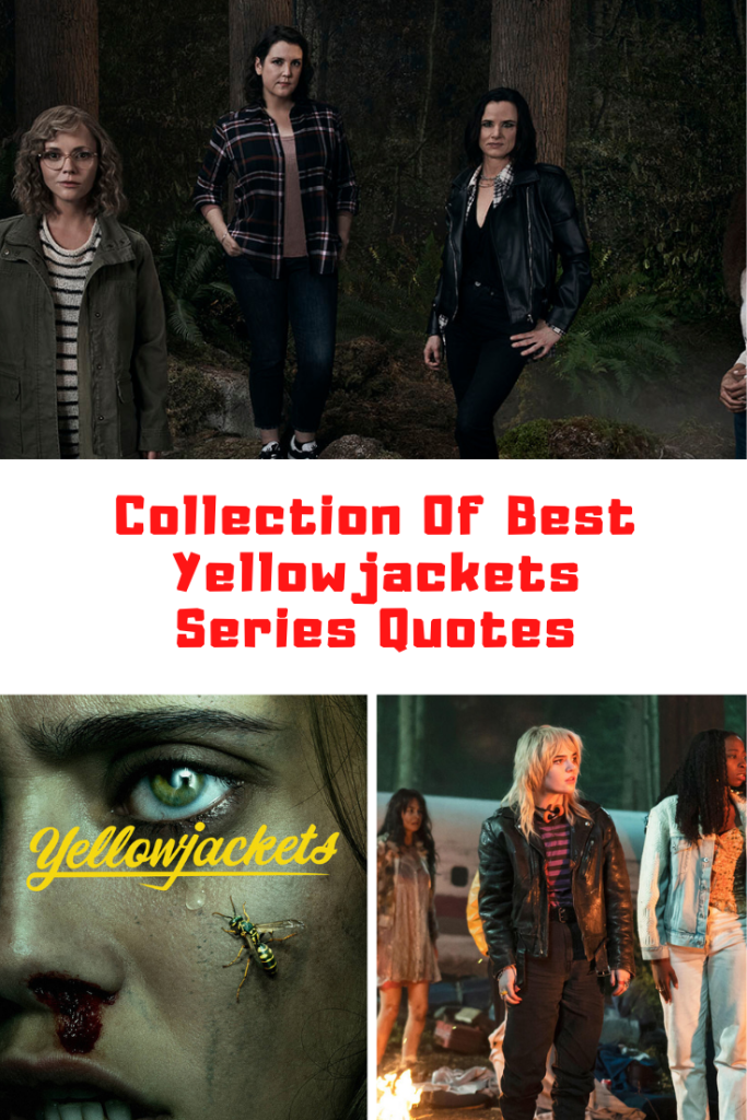 Showtime's Yellowjackets Quotes