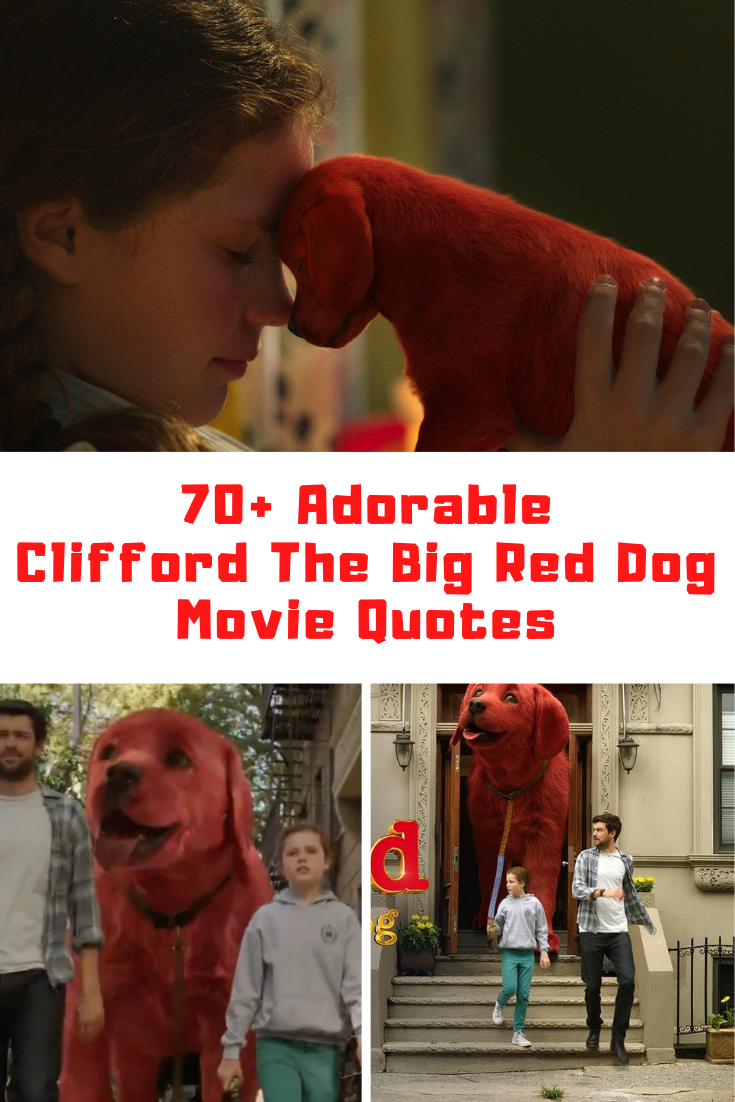 Clifford The Big Red Dog Movie Quotes