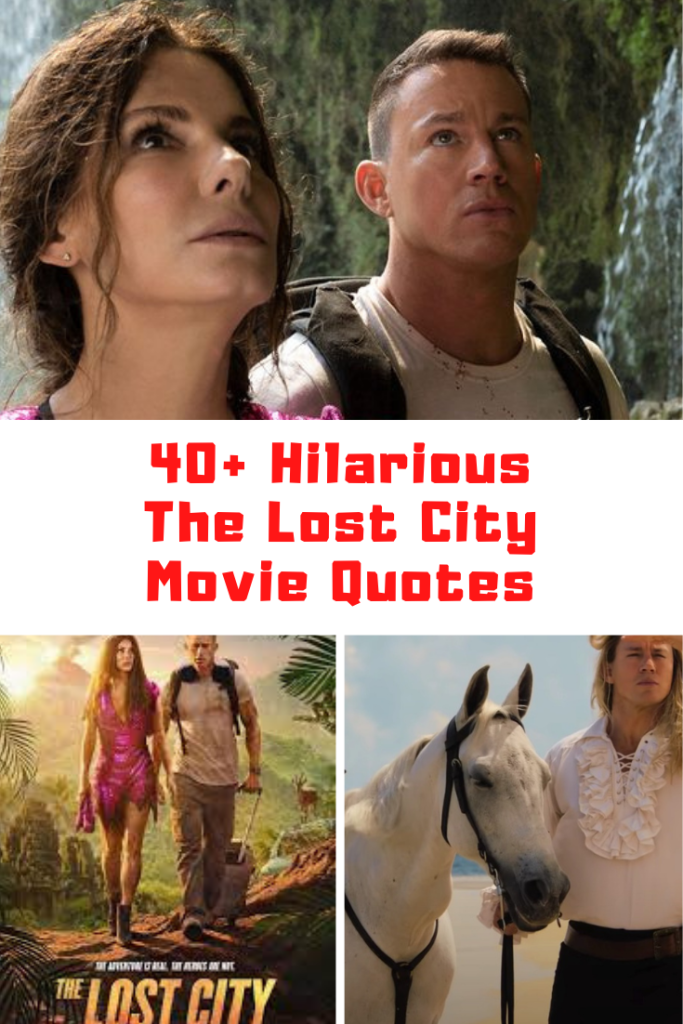 The Lost City 2022 Quotes