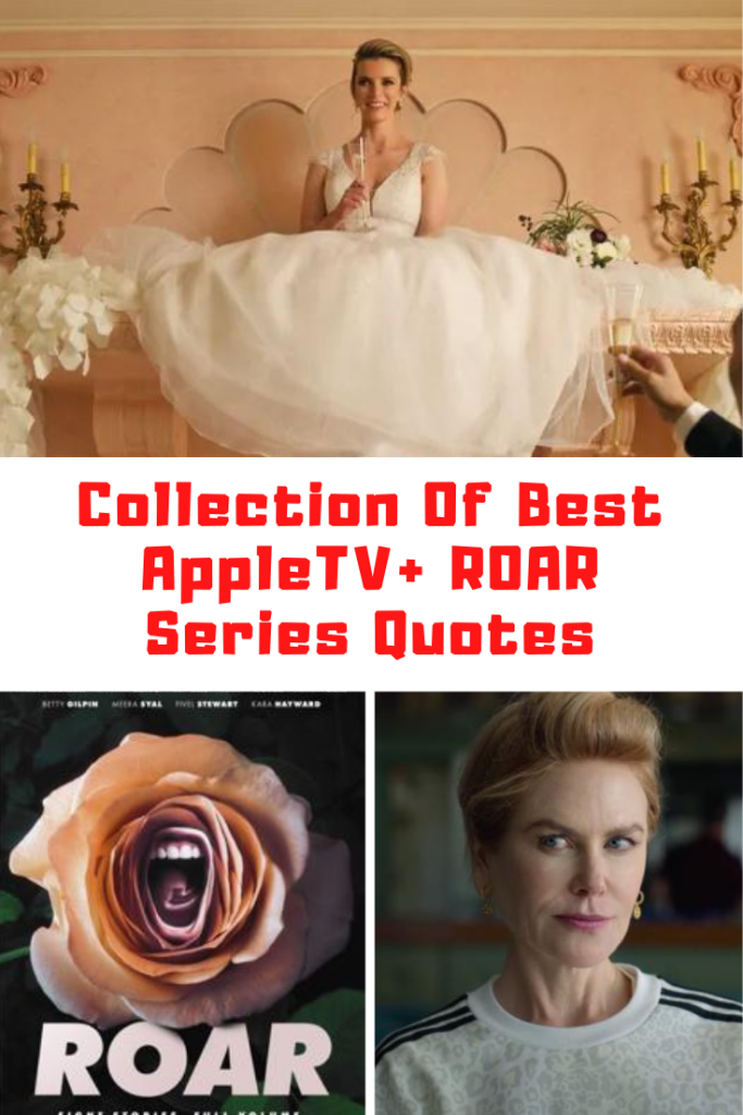 AppleTV+ Roar Quotes