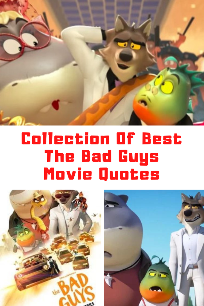 The Bad Guys Movie Quotes