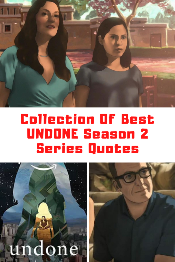 Undone Season 2 Quotes