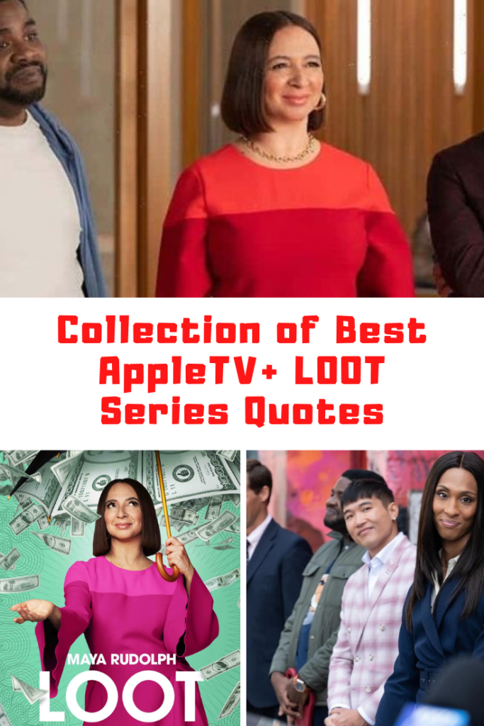 AppleTV+ Loot Quotes