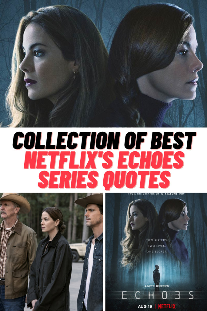 Netflix's Echoes Quotes