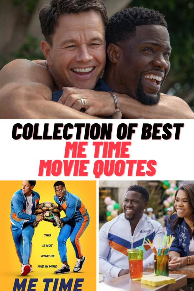  Me Time Movie Quotes