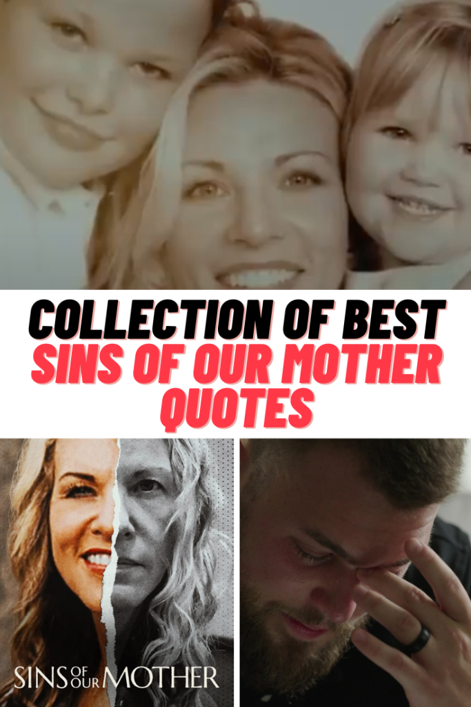 Netflix's Sins of Our Mother Quotes