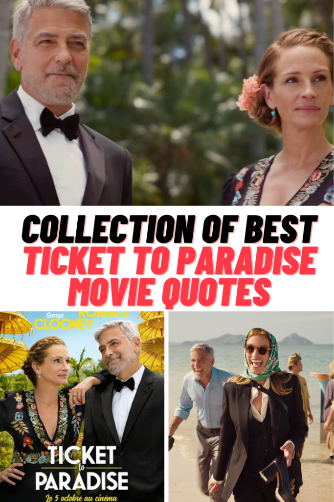 Ticket To Paradise Movie Quotes