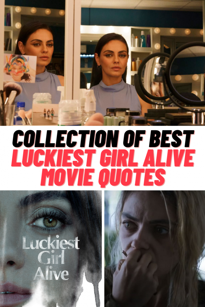 Luckiest Girl Alive Movie Quotes