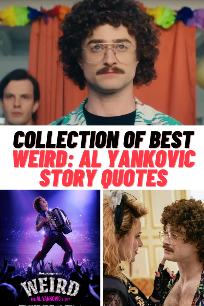 Weird: The Al Yankovic Story Quotes