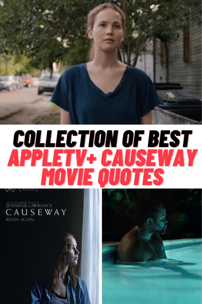 AppleTV+ Causeway Movie Quotes