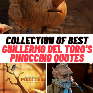 Guillermo Del Toro's PINOCCHIO 2022 Quotes