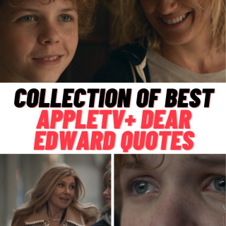 eTV+ Dear Edward Quotes
