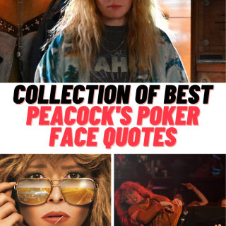Peacock's Poker Face Quotes