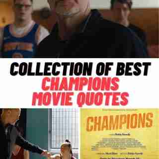 Champions Movie Quotes