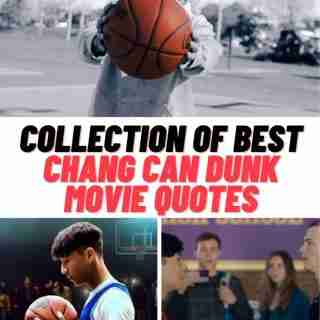 Chang Can Dunk Quotes
