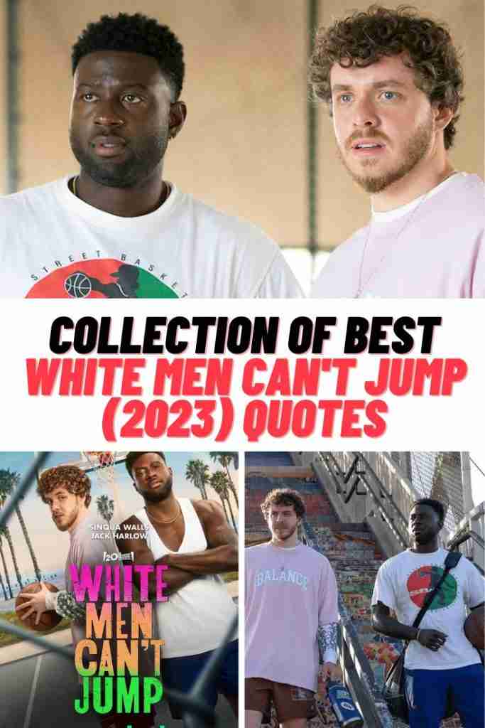 White Men Can't Jump (2023) Movie Quotes