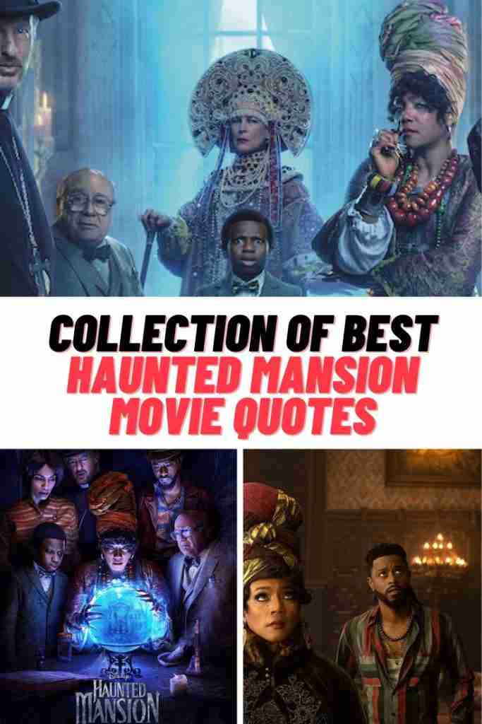 Haunted Mansion 2023 Movie Quotes