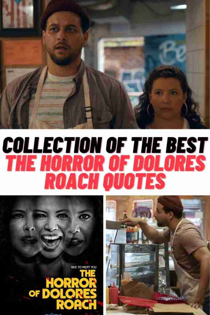 The Horror of Dolores Roach Quotes