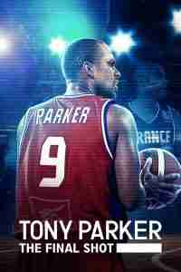 Best Basketball Movies on Netflix Tony Parker The Final Shot