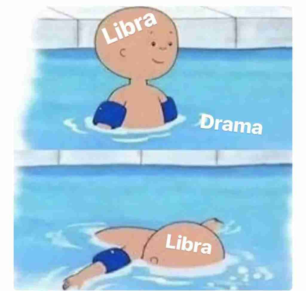 LIBRA MEMES no drama