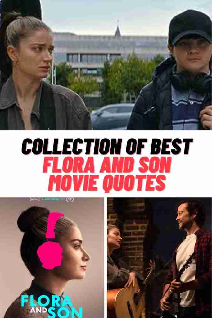 Flora and Son Movie Quotes