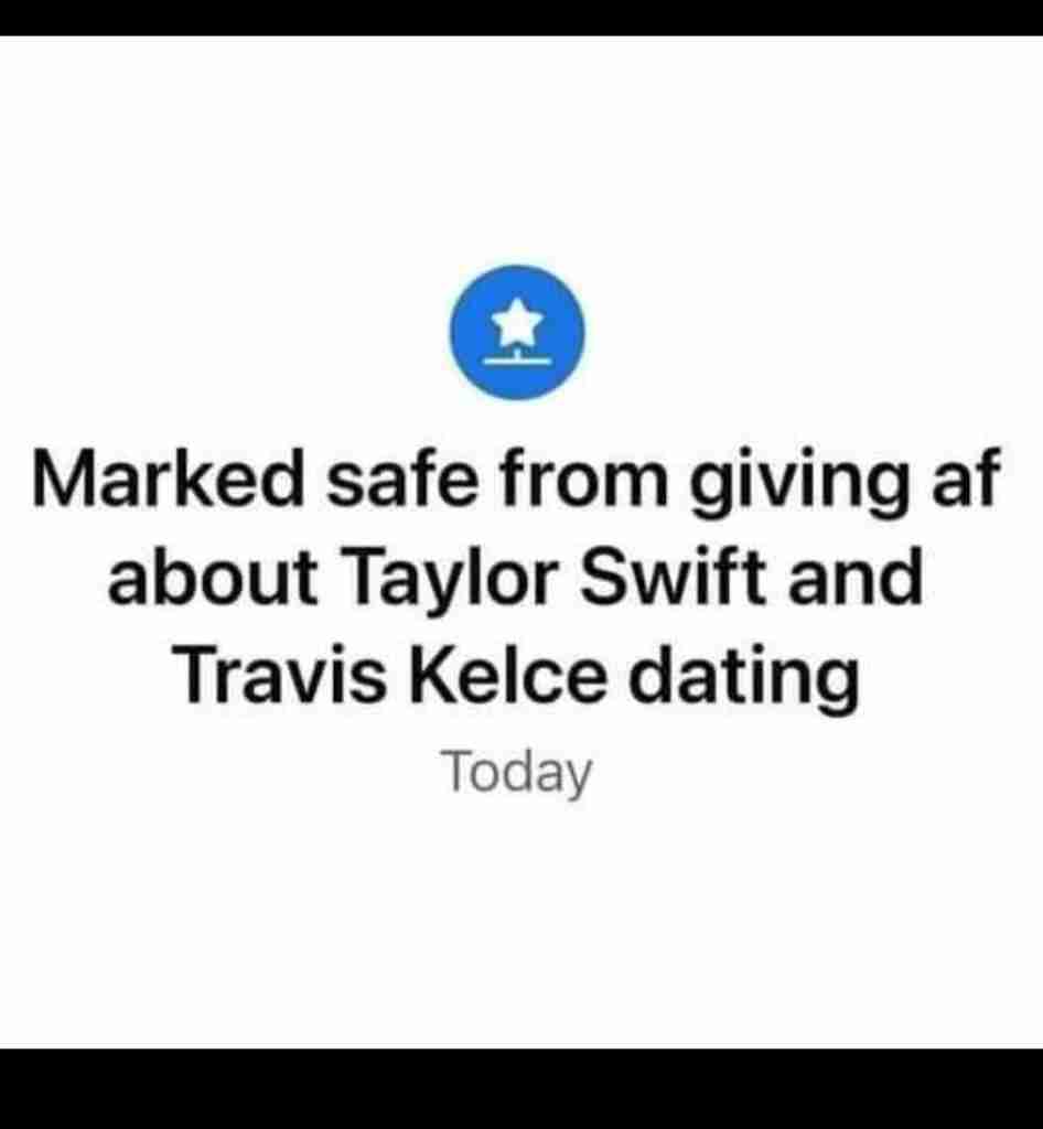 marked safe Travis Kelce Dating Taylor Swift Memes