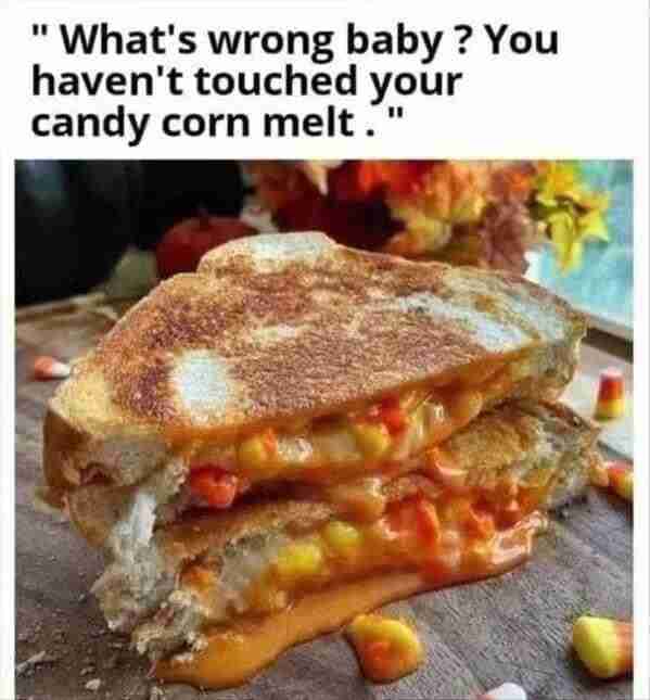 Candy Corn sandwich Memes