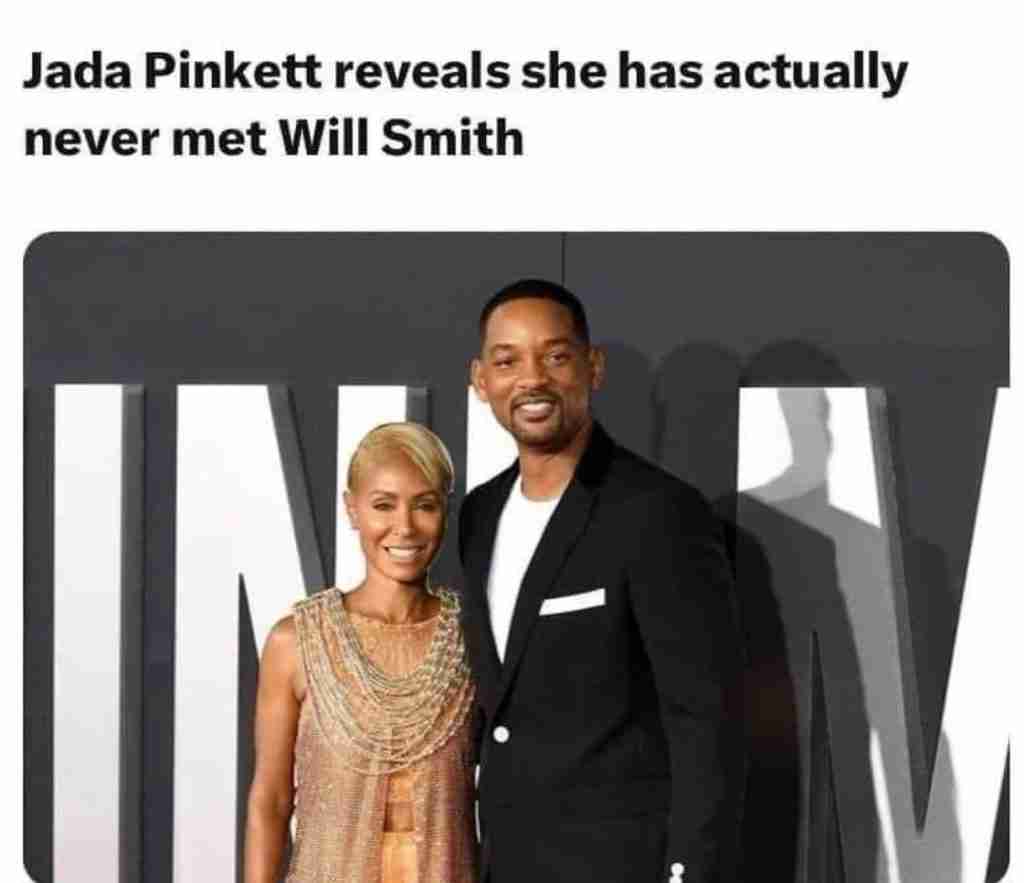 jada pinkett smith reveals she never actually met will smith