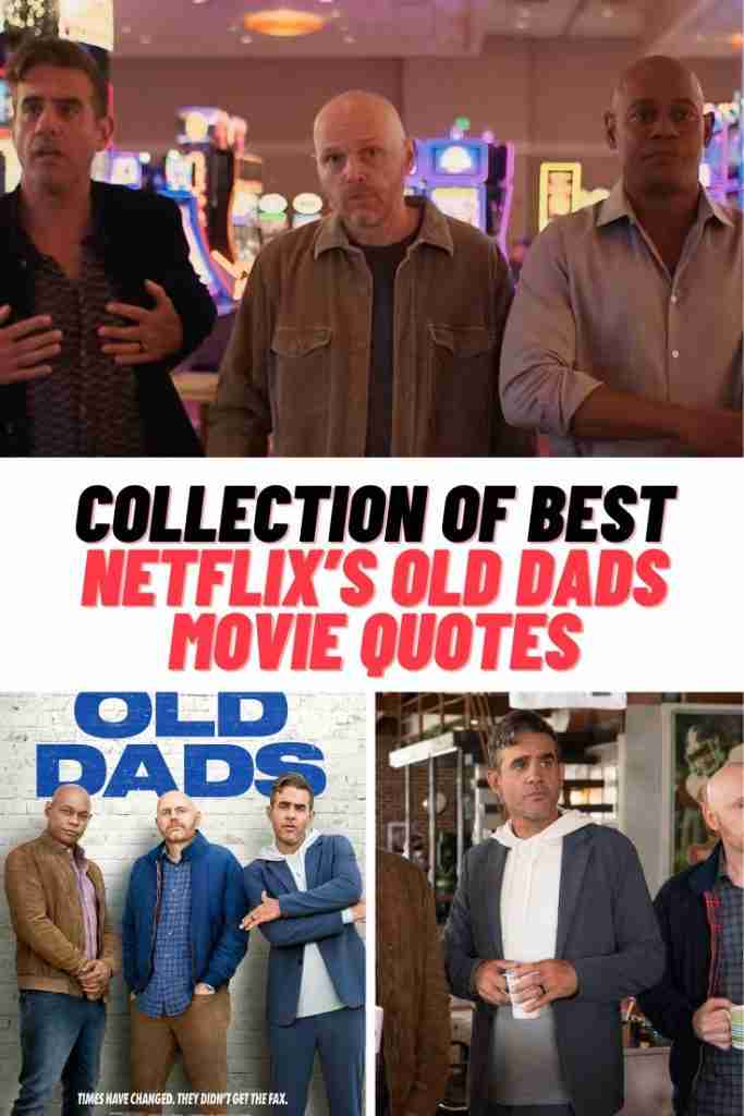 Netflix's Old Dads Movie Quotes