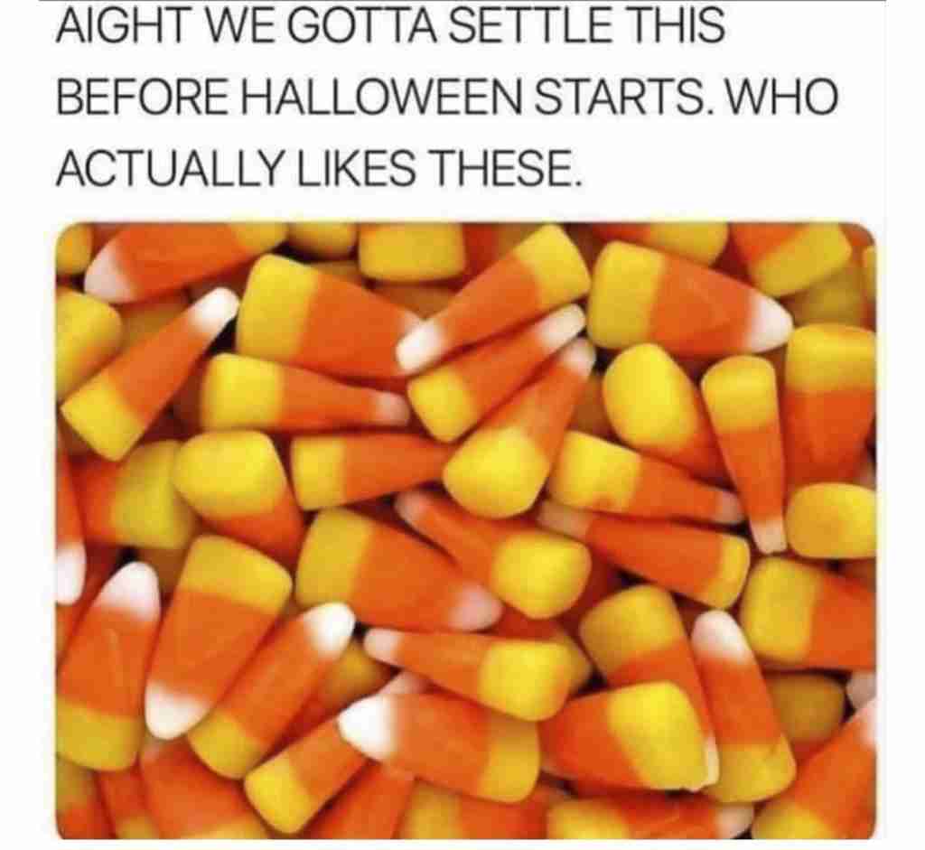 who likes Candy Corn Memes